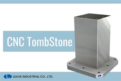 cnc tombstone|Everything You Need to Know About CNC Tombstones｜CNC .